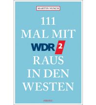 111 Mal mit WDR 2 raus in den Westen Emons Verlag