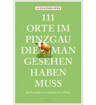 Travel Guides 111 Orte im Pinzgau, die man gesehen haben muss Emons Verlag