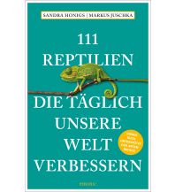 Naturführer 111 Reptilien, die täglich unsere Welt verbessern Emons Verlag