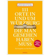 Travel Guides Germany 111 Orte in und um Würzburg die man gesehen haben muss Emons Verlag