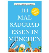 Travel Guides 111 Mal sauguad essen in München Emons Verlag