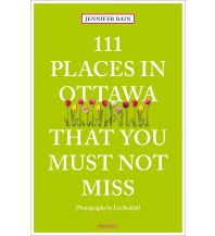 Reiseführer 111 Places in Ottawa That You Must Not Miss Emons Verlag