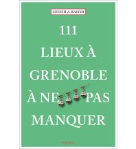 Reiseführer Frankreich 111 Lieux à Grenoble à ne pas manquer Emons Verlag