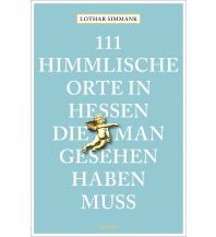 Reiselektüre 111 himmlische Orte in Hessen, die man gesehen haben muss Emons Verlag