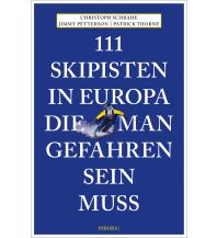 Ski Area Guides 111 Skipisten in Europa, die man gefahren sein muss Emons Verlag