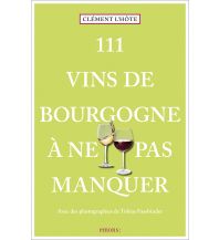 Travel Guides 111 Vins de Bourgogne à ne pas manquer Emons Verlag
