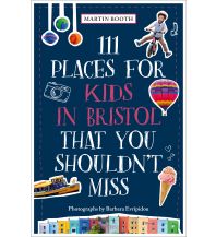Reiseführer 111 Places for Kids in Bristol That You Shouldn't Miss Emons Verlag