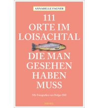 Reiseführer Deutschland 111 Orte im Loisachtal, die man gesehen haben muss Emons Verlag