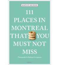 Travel Guides 111 Places in Montreal That You Must Not Miss Emons Verlag