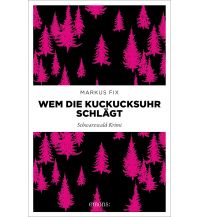 Travel Literature Wem die Kuckucksuhr schlägt Emons Verlag