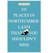 Travel Guides 111 Places in Northumberland That You Shouldn't Miss Emons Verlag
