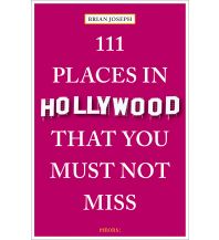 Travel Guides 111 Places in Hollywood That You Must Not Miss Emons Verlag