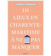 Reiseführer Frankreich 111 Lieux en Charente-Maritime à ne pas manquer Emons Verlag