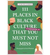 Travel Literature 111 Places in Black Culture in Washington, DC That You Must Not Miss Emons Verlag