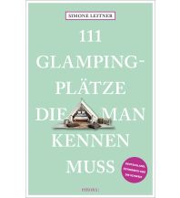 Camping Guides 111 Glampingplätze, die man kennen muss Emons Verlag