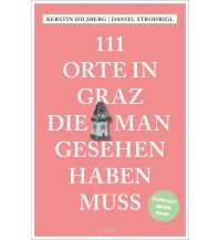 Reiseführer 111 Orte in Graz, die man gesehen haben muss Emons Verlag