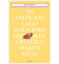 Reiseführer 111 Orte am Lago Maggiore, die man gesehen haben muss Emons Verlag