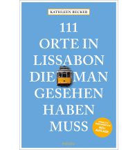 Reiseführer Portugal 111 Orte in Lissabon, die man gesehen haben muss Emons Verlag