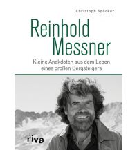 Bergerzählungen Reinhold Messner Riva