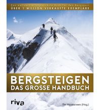 Bergtechnik Bergsteigen - Das große Handbuch Riva