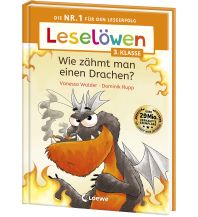 Leselöwen 3. Klasse - Wie zähmt man einen Drachen? Loewe Verlag GmbH