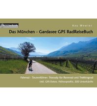 Cycling Guides Das München - Gardasee GPS-RadReiseBuch Books on Demand