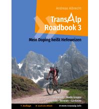 Cycling Guides Transalp Roadbook 3: Mein Doping heißt Hefeweizen Books on Demand