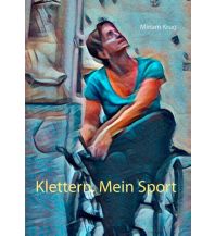 Bergerzählungen Klettern, Mein Sport Books on Demand