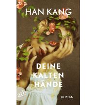 Travel Literature Deine kalten Hände Aufbau-Verlag