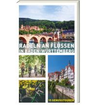 Radführer Radeln an Flüssen in Baden-Württemberg ars vivendi verlag