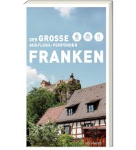 Travel Guides Germany Der große Ausflugsverführer Franken ars vivendi verlag