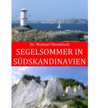 Törnberichte und Erzählungen Segelsommer in Südskandinavien Books on Demand