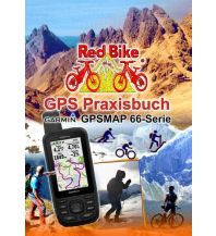 Outdoor and Marine GPS Praxisbuch - Garmin GPSMap 66 Serie Red Bike