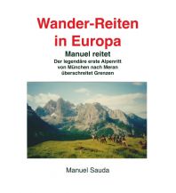 Climbing Stories Wander-Reiten in Europa - Manuel reitet Books on Demand