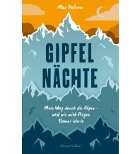 Climbing Stories Gipfelnächte - Mein Weg durch die Alpen und wie mich Regen Demut lehrte Harper germany 