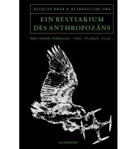 Naturführer Ein Bestiarium des Anthropozäns Matthes & Seitz Verlag