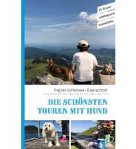 Die schönsten Touren mit Hund in der Region Schliersee Bayrischzell Books on Demand