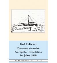 Die erste deutsche Nordpolar-Expedition im Jahre 1868 Books on Demand