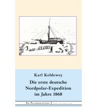Die erste deutsche Nordpolar-Expedition im Jahre 1868 Books on Demand