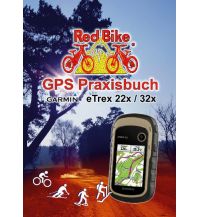 GPS Praxisbuch Garmin eTrex 22x / 32x Red Bike