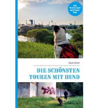 Die schönsten Touren mit Hund in München Books on Demand
