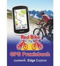 Mountaineering Techniques RedBike GPS Praxisbuch - Garmin Edge Explore Red Bike