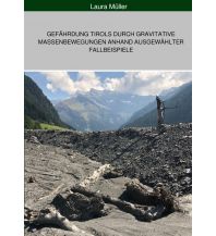 Geologie und Mineralogie Gefährdung Tirols durch gravitative Massenbewegungen anhand ausgewählter Fallbeispiele Epubli