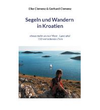 Hiking Guides Segeln und Wandern in Kroatien Books on Demand