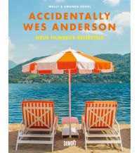 Illustrated Books Accidentally Wes Anderson. Neue filmreife Reiseziele DuMont Literatur Verlag