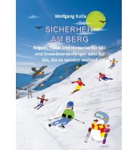 Textbooks Winter Sports Sicherheit am Berg - Regeln, Tipps und Hinweise für Ski- und Snowboardanfänger oder für die, die es werden wollen! Books on Demand
