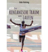 Running and Triathlon Der kenianische Traum vom Laufen epubli