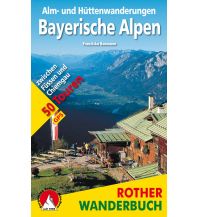Wanderführer Alm- und Hüttenwanderungen Bayerische Alpen Bergverlag Rother