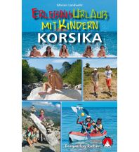 Reisen mit Kindern Erlebnisurlaub mit Kindern Korsika Bergverlag Rother