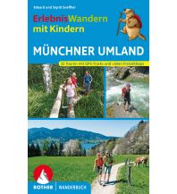 Wandern mit Kindern Erlebniswandern mit Kindern Münchner Umland Bergverlag Rother